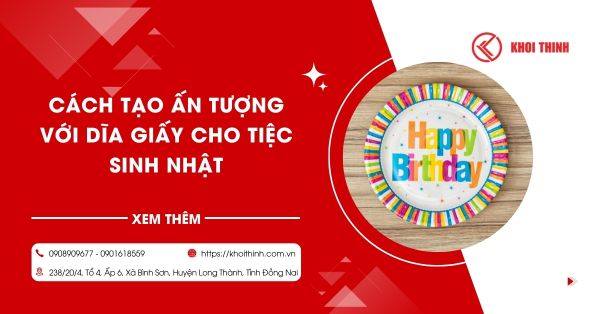 Cách tạo ấn tượng với dĩa giấy cho tiệc sinh nhật