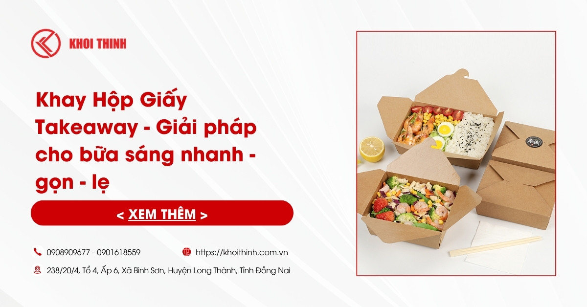 Khay Hộp Giấy Takeaway - Giải pháp cho bữa sáng nhanh - gọn - lẹ