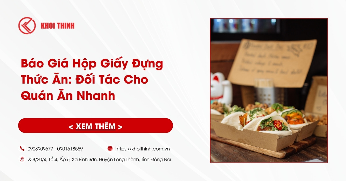 Báo Giá Hộp Giấy Đựng Thức Ăn: Đối Tác Cho Quán Ăn Nhanh