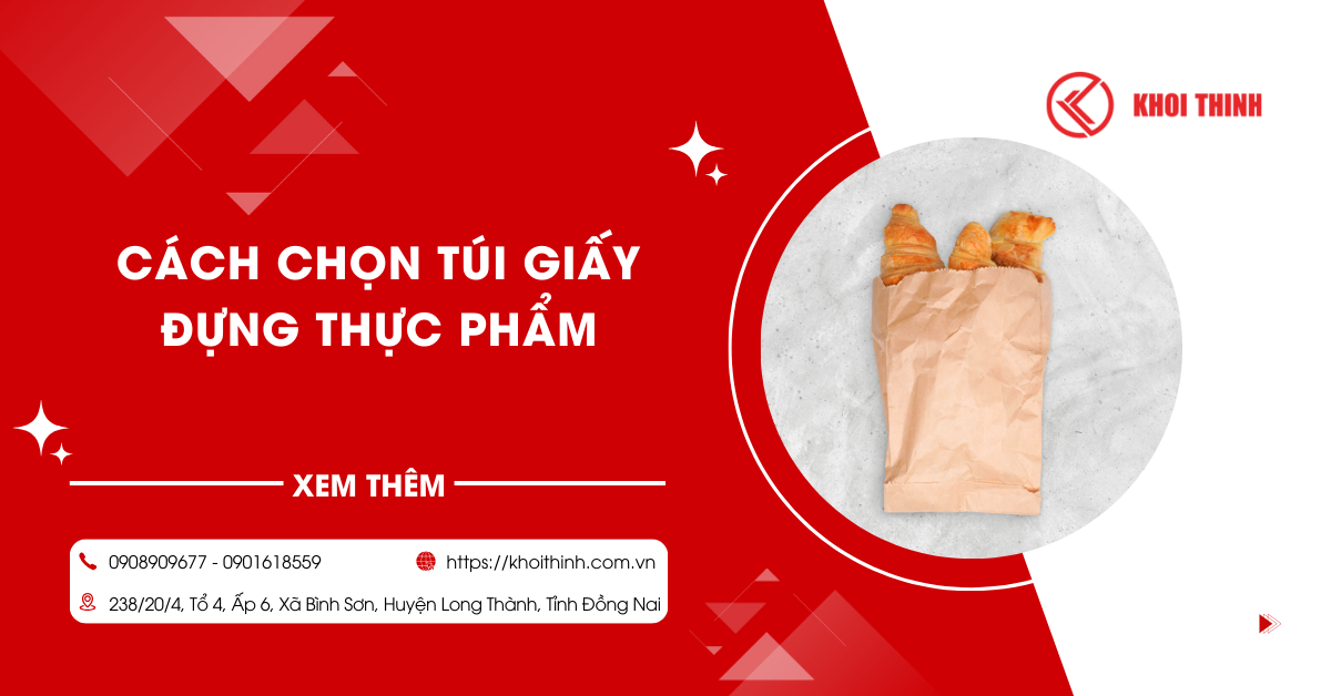 Cách chọn túi giấy đựng thực phẩm an toàn, phù hợp