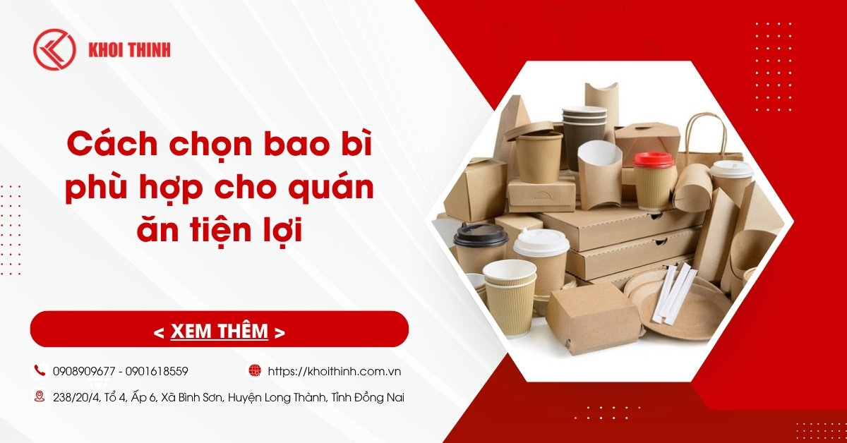 Cách chọn bao bì phù hợp cho quán ăn tiện lợi