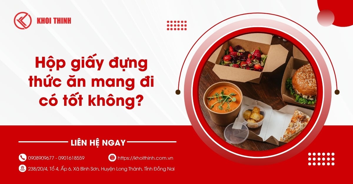 Hộp giấy đựng thức ăn mang đi có tốt không?