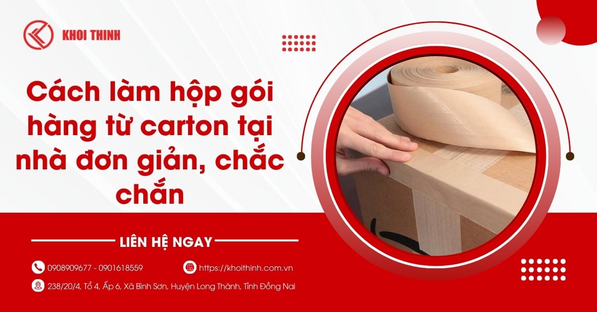 Cách làm hộp gói hàng từ carton tại nhà đơn giản, chắc chắn