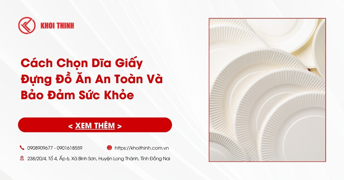Cách Chọn Dĩa Giấy Đựng Đồ Ăn An Toàn và Bảo Đảm Sức Khỏe