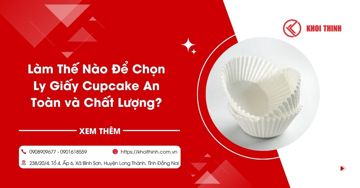 Làm Thế Nào Để Chọn Ly Giấy Cupcake An Toàn Và Chất Lượng?