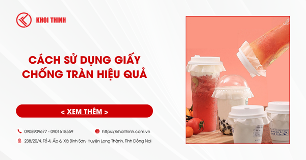 Cách sử dụng giấy chống tràn hiệu quả và lưu ý khi sử dụng