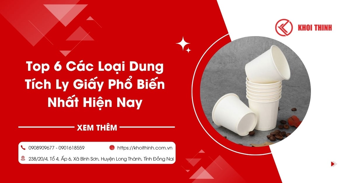 Top 6 Các Loại Dung Tích Ly Giấy Phổ Biến Nhất Hiện Nay