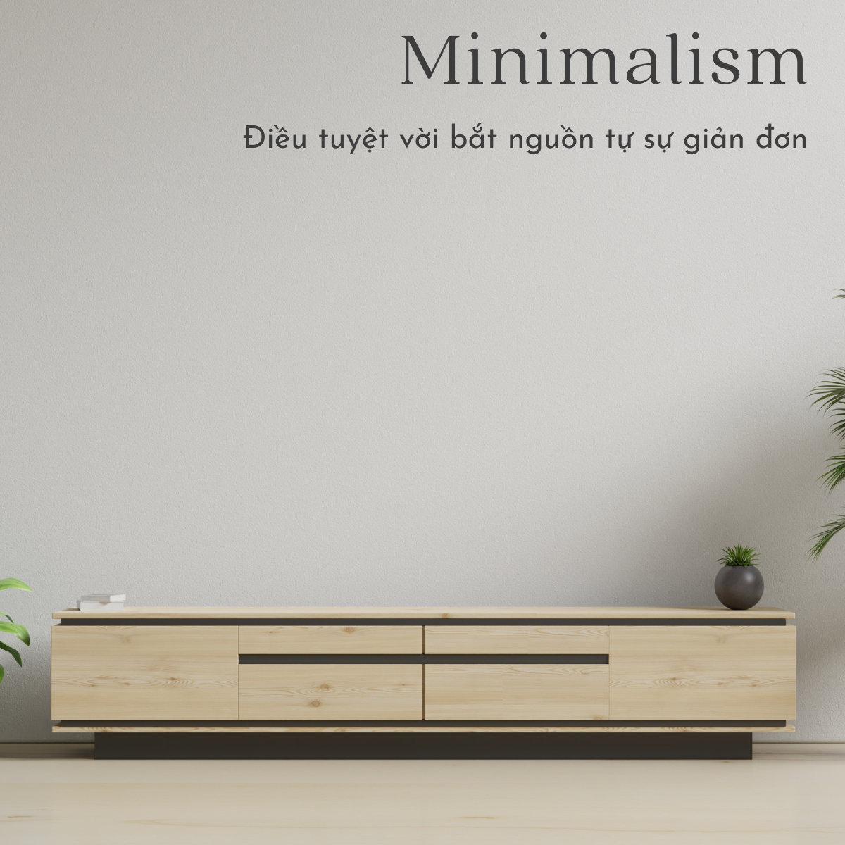 Minimalism - Điều tuyệt vời bắt nguồn từ sự giản đơn