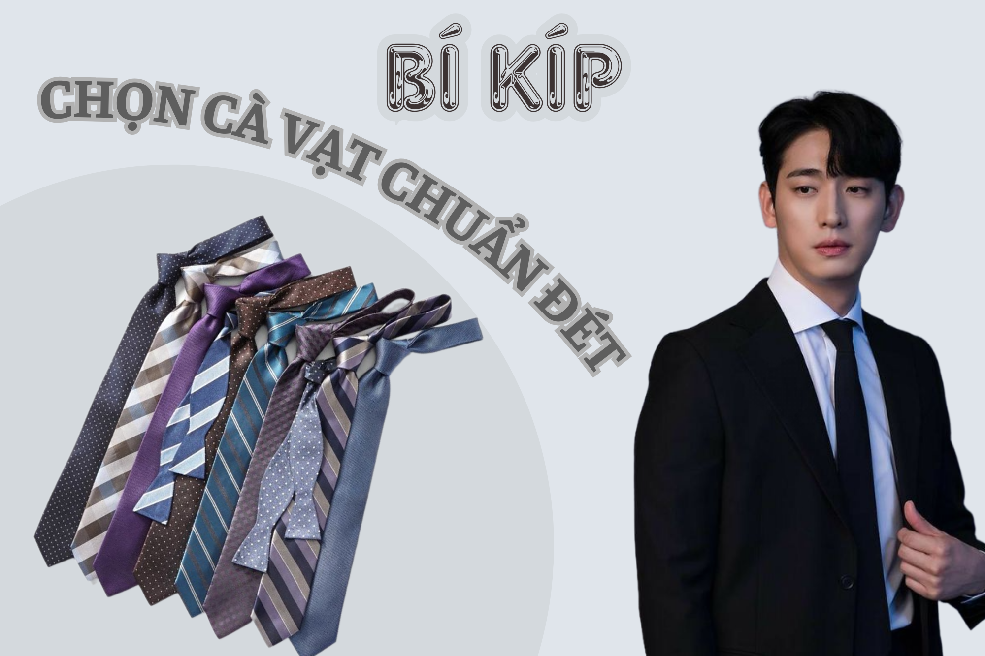 Bỏ túi ngay bí kíp chọn cà vạt chuẩn đét cực đơn giản