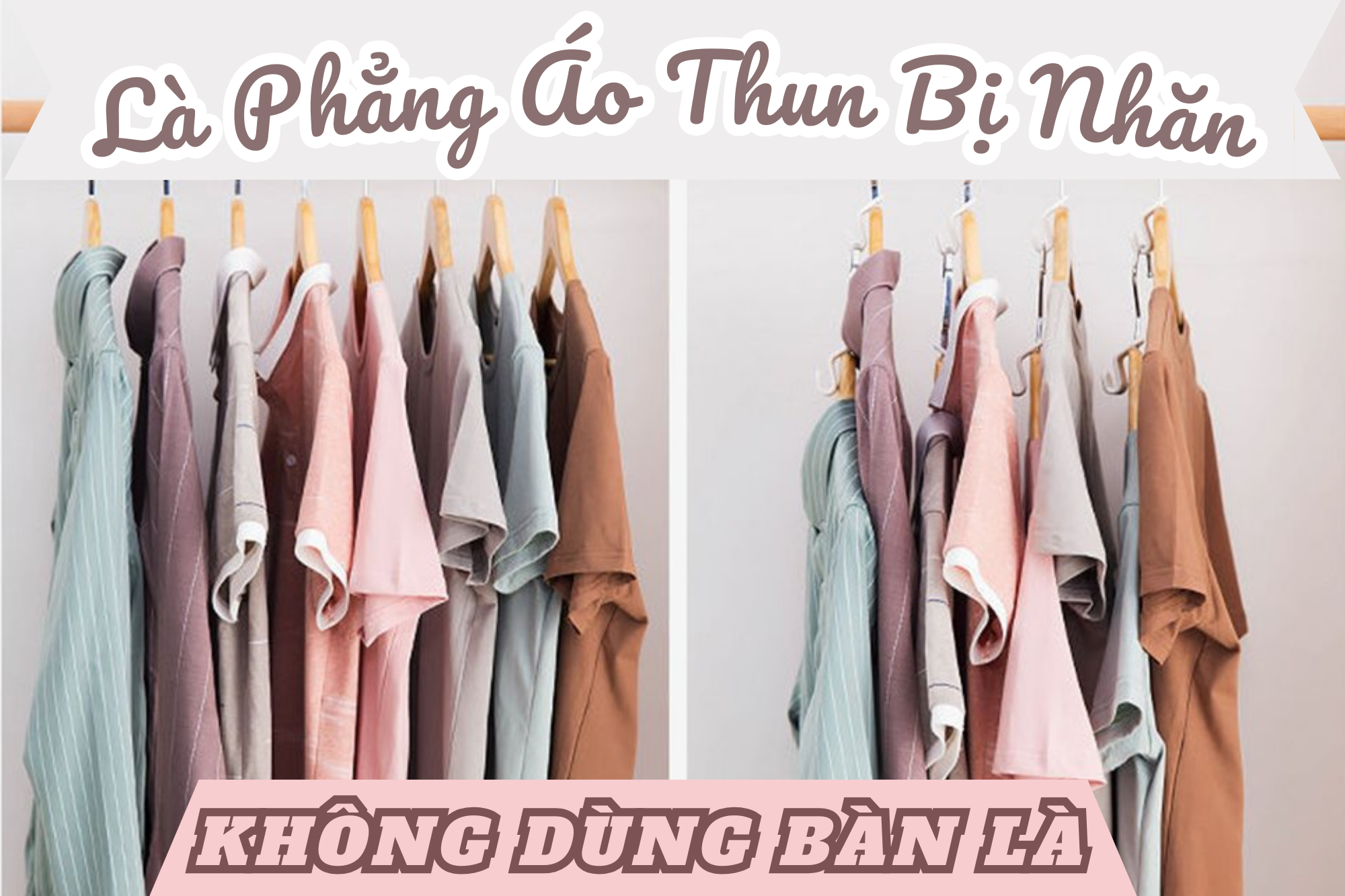 Bỏ túi tips là phẳng áo thun bị nhăn cấp tốc không cần bàn là