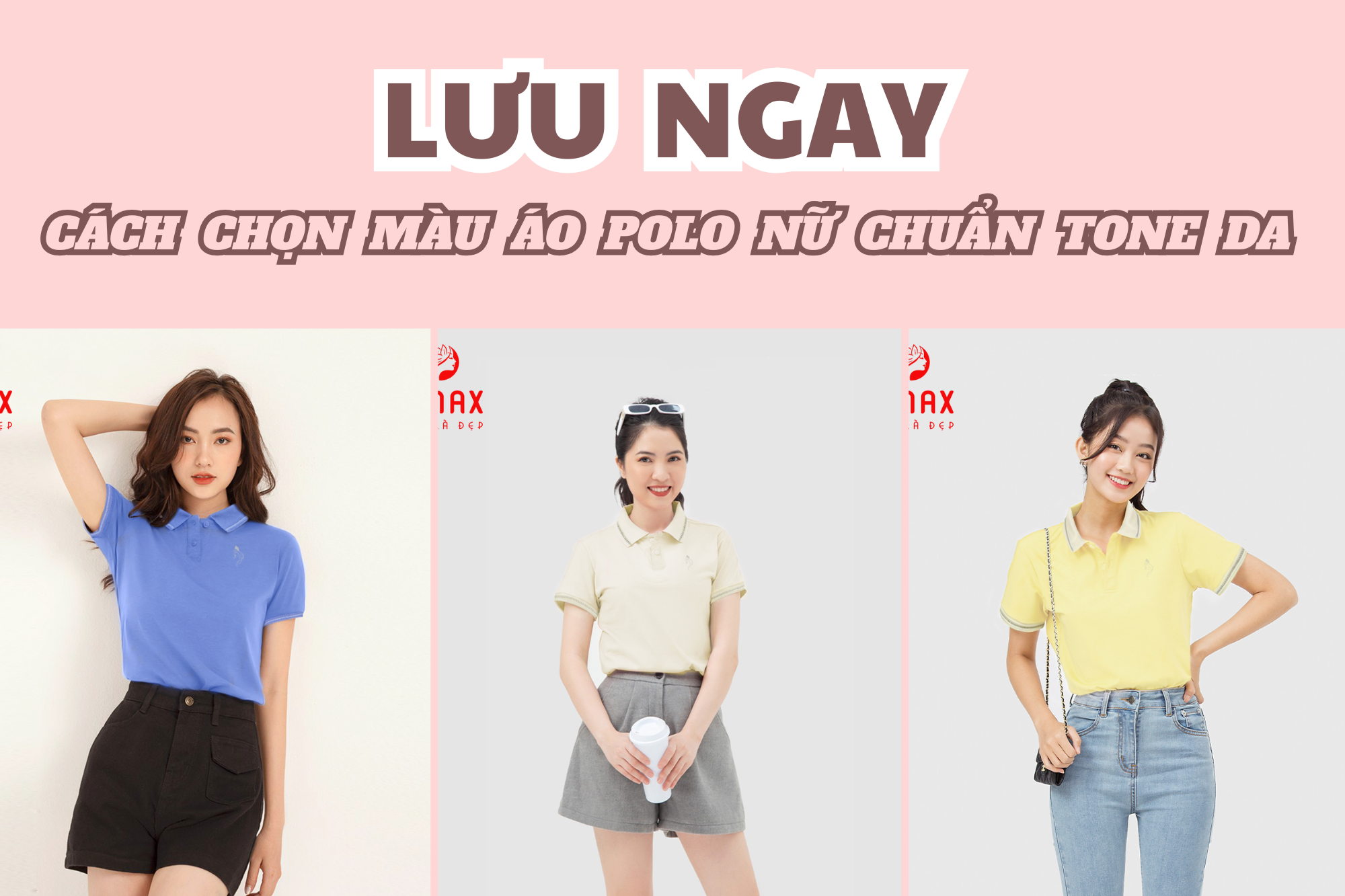 Lưu ngay cách chọn màu áo polo nữ chuẩn tone da - Mặc là đẹp