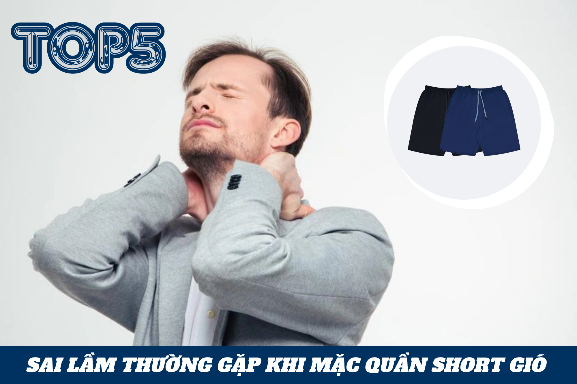 Top5 sai lầm phổ biến khi mặc quần short gió mà anh em nhất định cần tránh