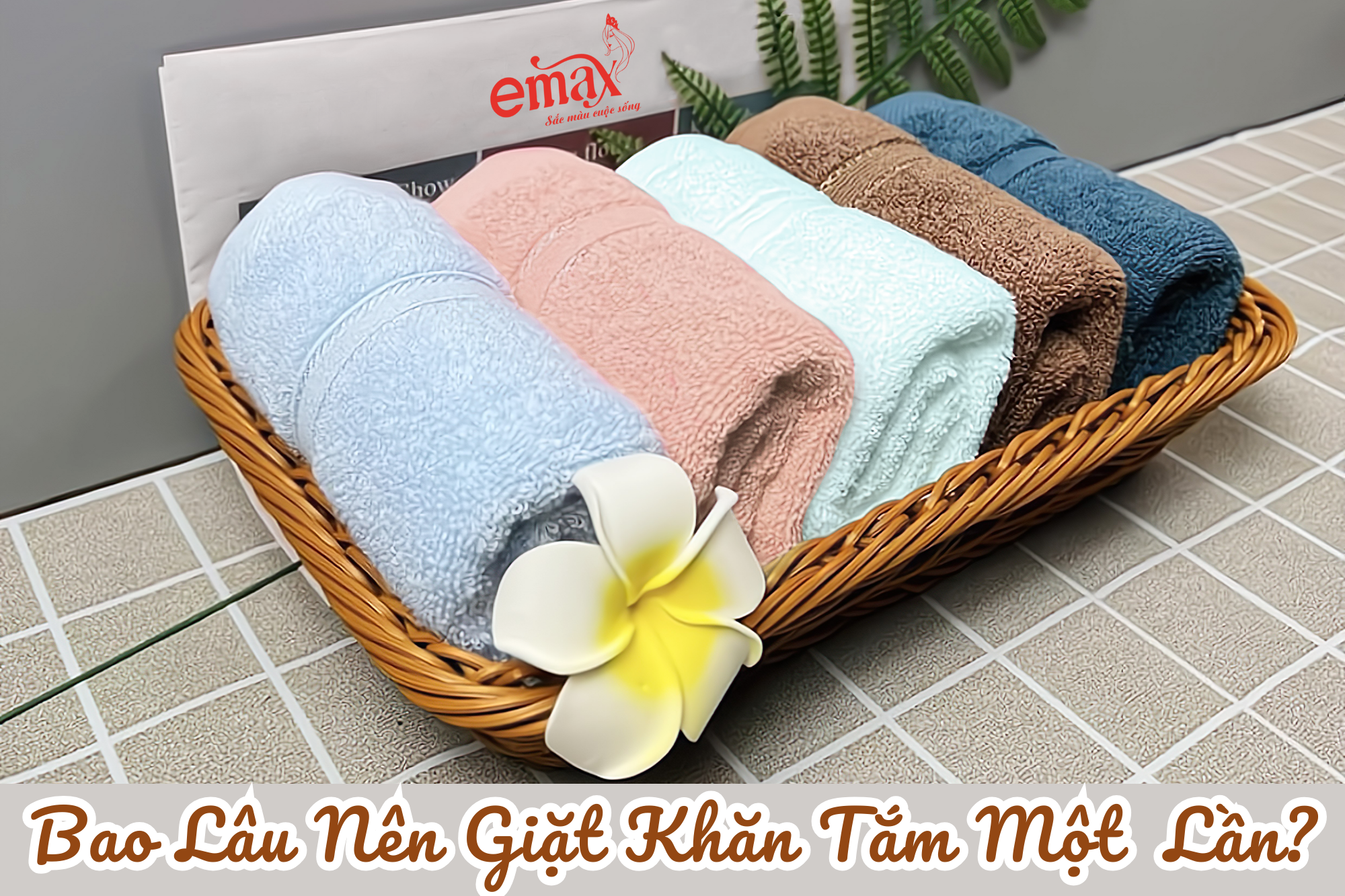 Bao lâu nên giặt khăn tắm một lần? Tưởng chừng đơn giản nhưng rất nhiều người làm sai
