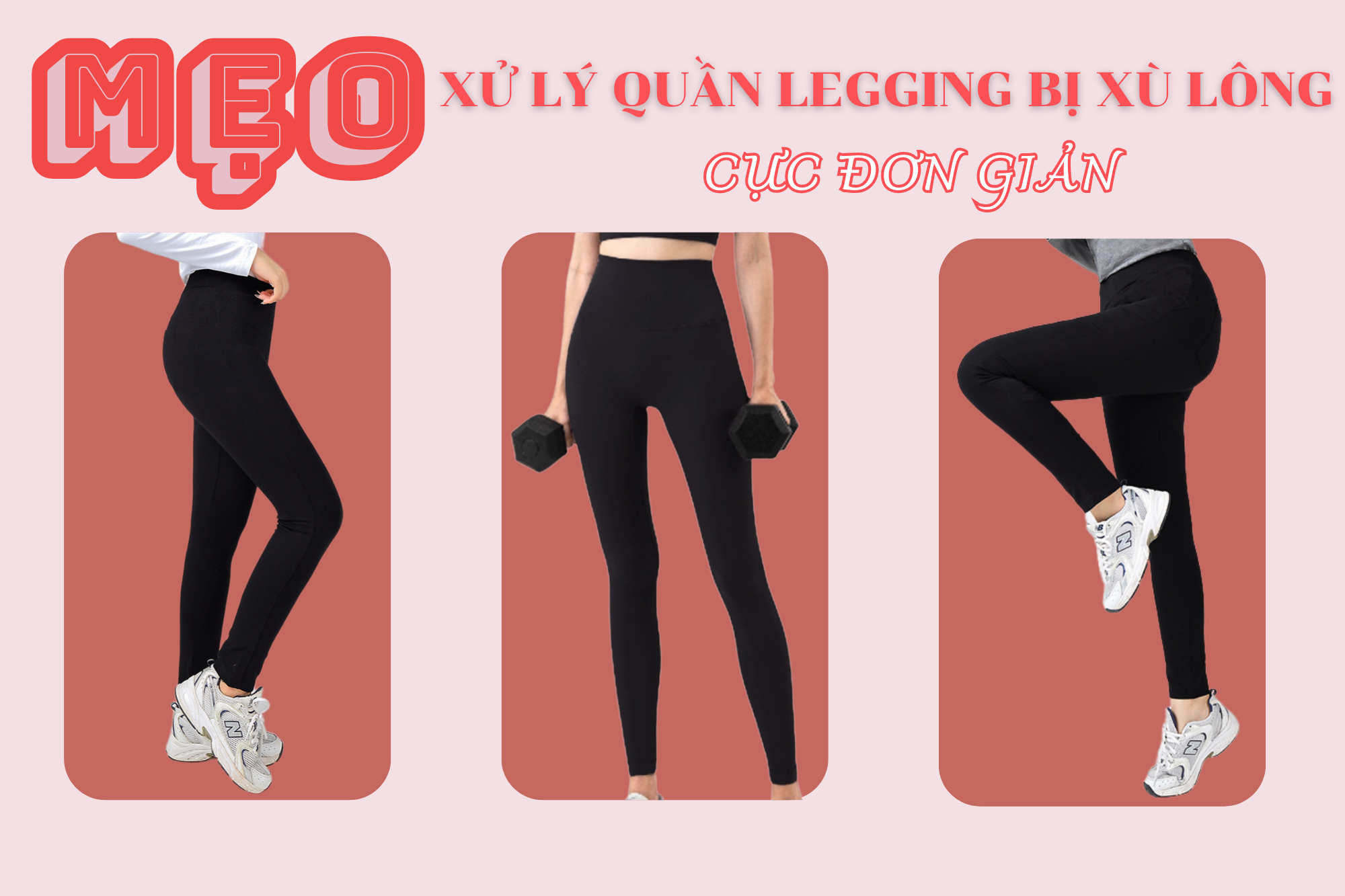 Mẹo xử lý quần legging bị xù lông cực đơn giản và hiệu quả