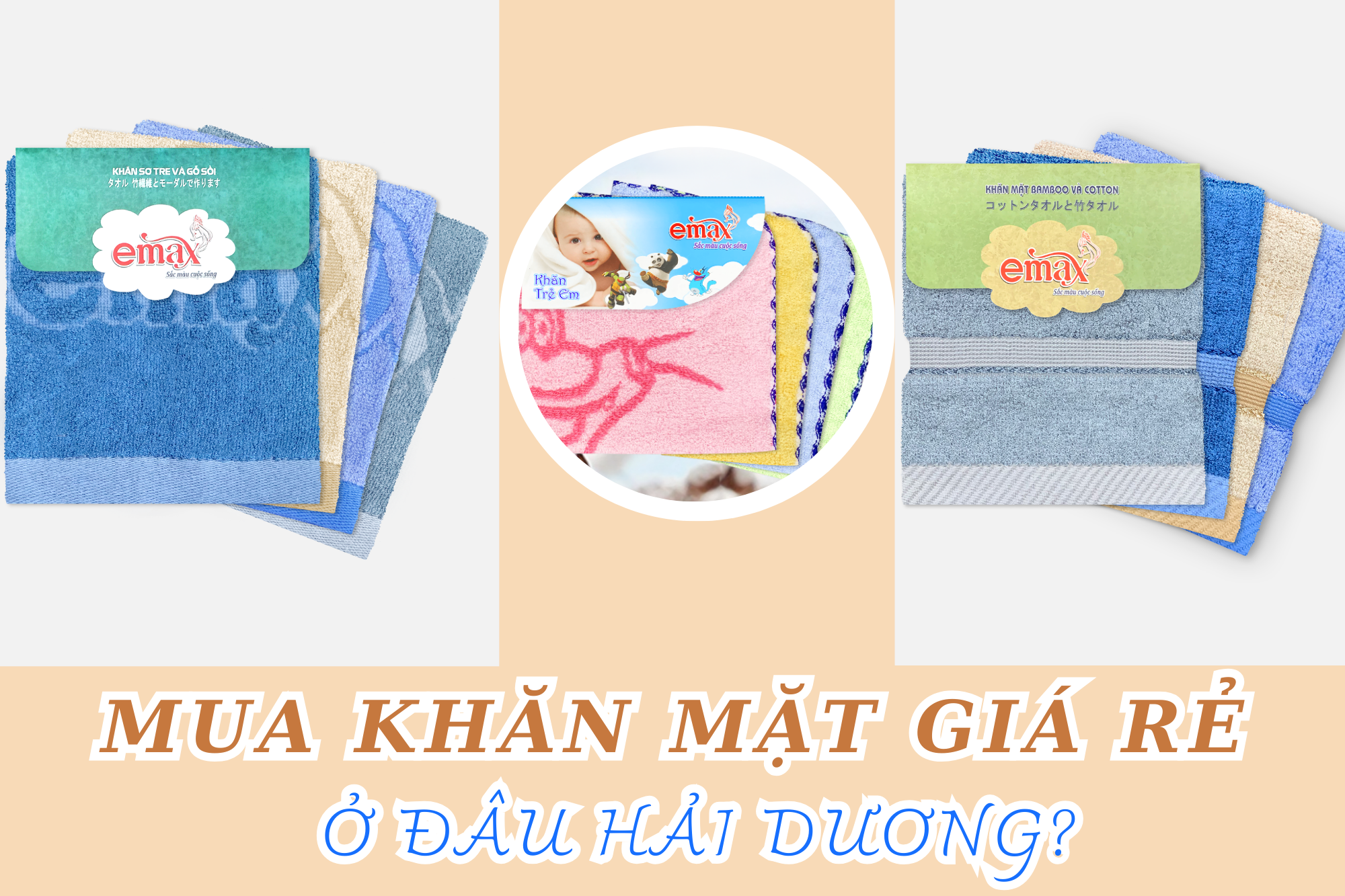 Mua khăn mặt giá rẻ ở đâu Hải Dương? Địa chỉ mua khăn mặt giá tốt, chất lượng