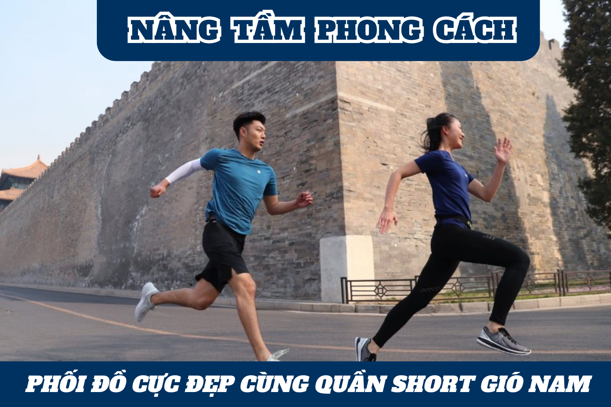 Nâng tầm phong cách với mẹo phối đồ cực đẹp cùng quần short gió nam