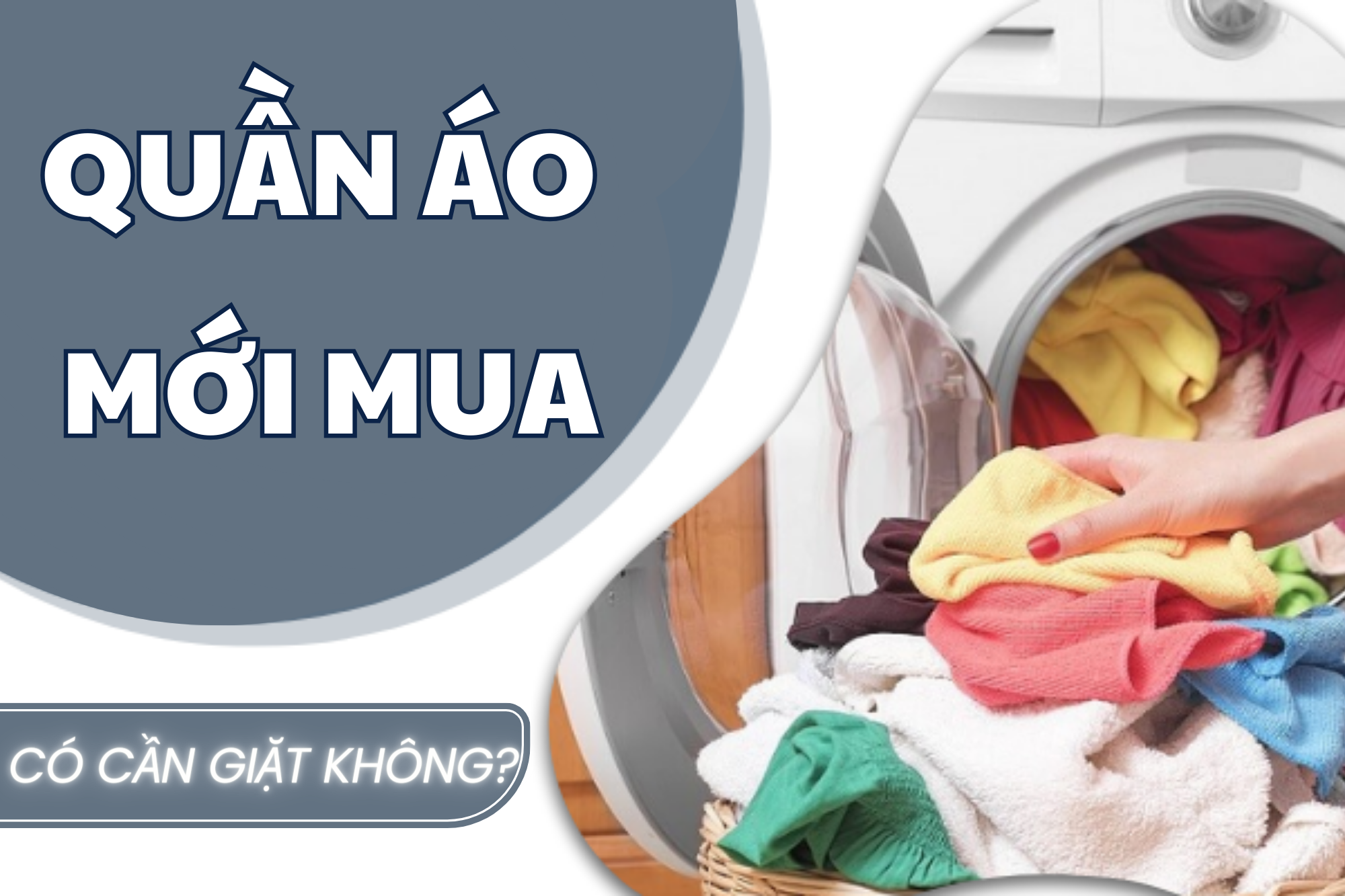 Quần Áo Mới Mua Có Cần Giặt Không? Đơn Giản Mà Nhiều Người Đã Làm Sai