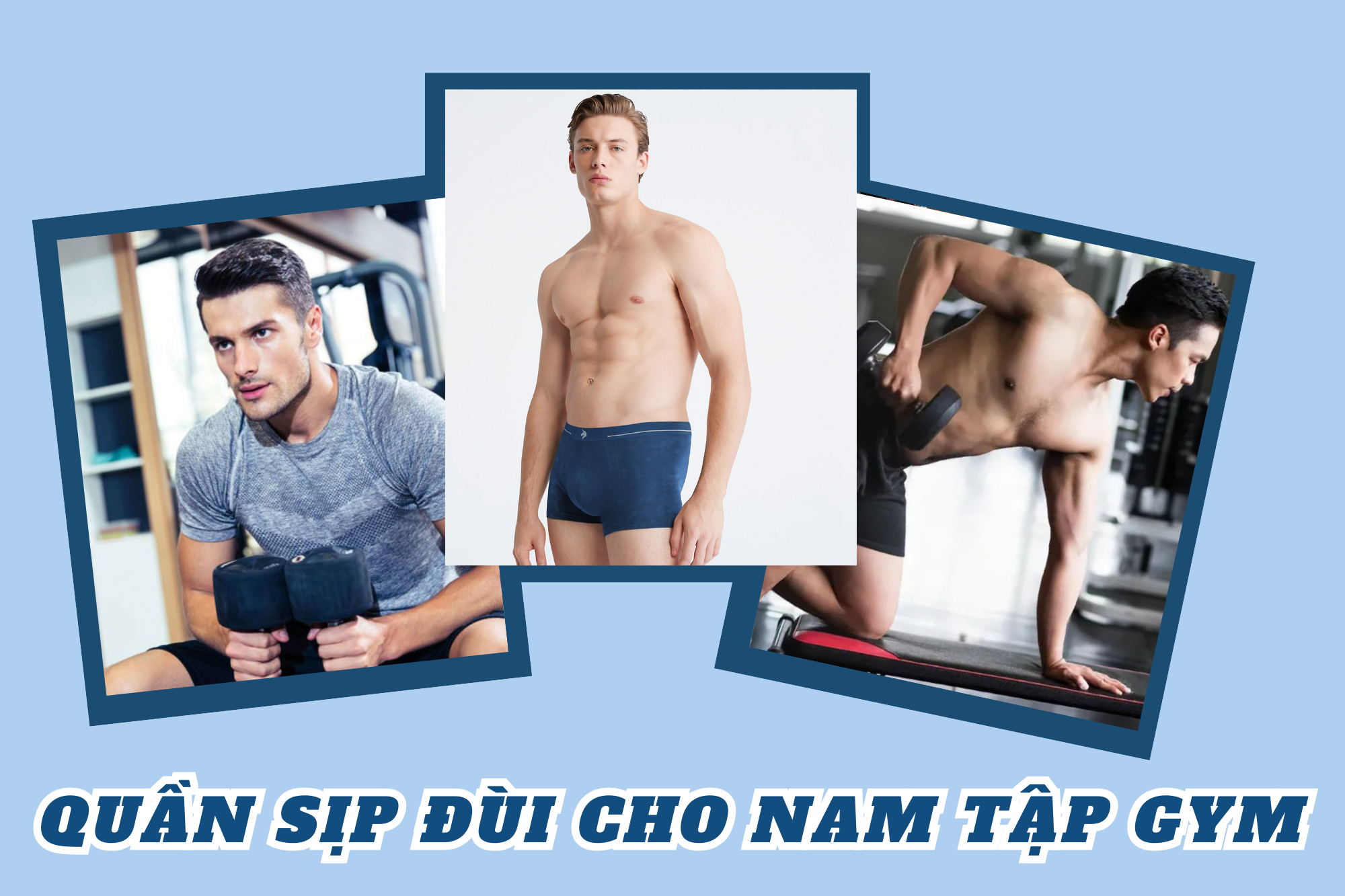 Quần sịp đùi cho nam tập gym - Nâng đỡ, thoáng khí, êm ái