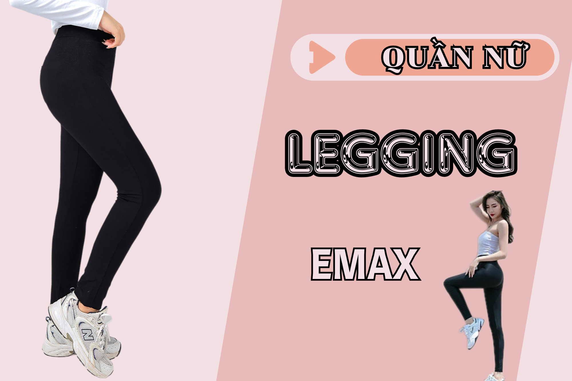 Top1 quần legging nữ Emax chị em nào cũng nên có trong tủ đồ