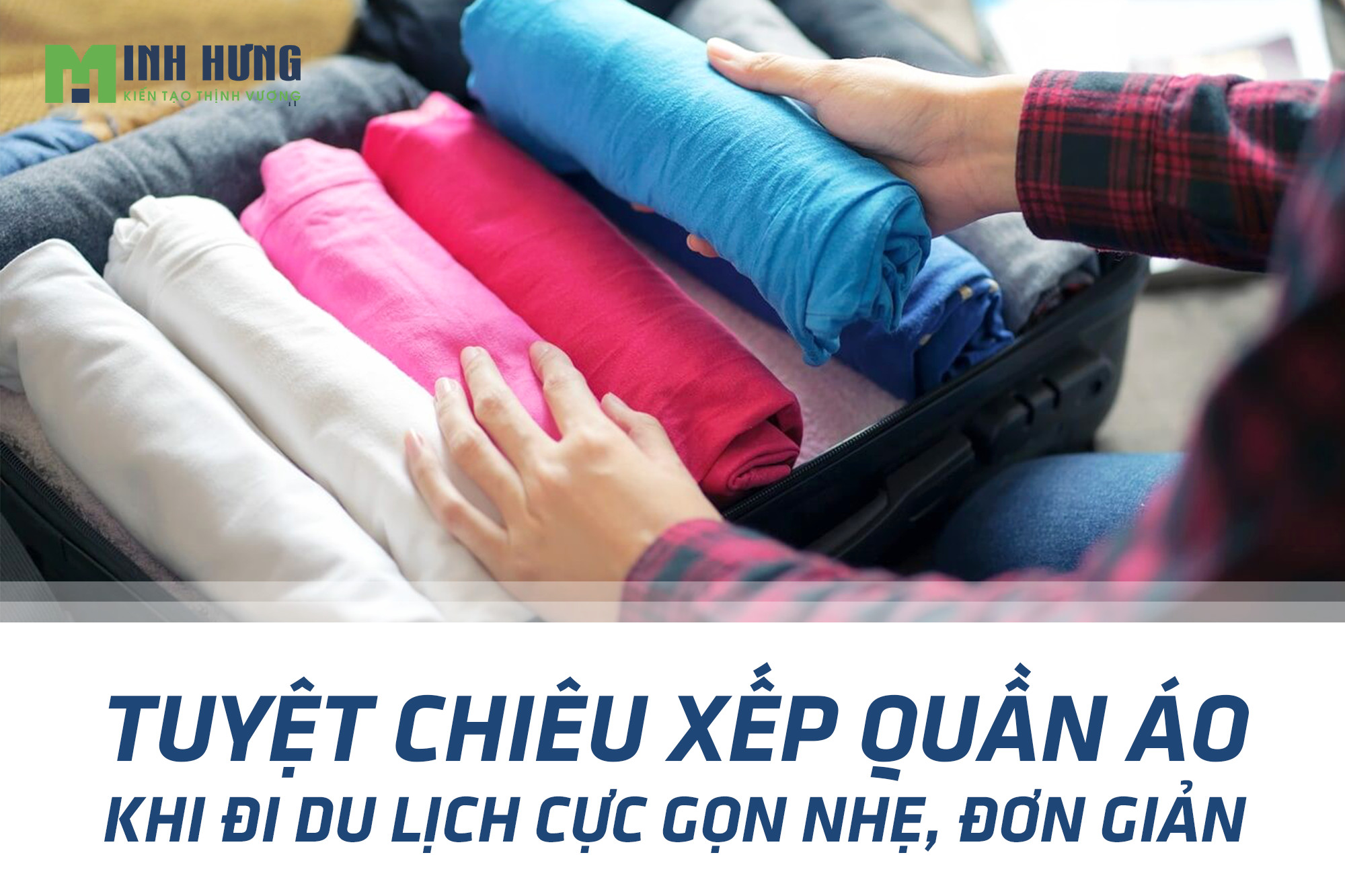 Tuyệt Chiêu Xếp Quần Áo Khi Đi Du Lịch Cực Gọn Nhẹ, Đơn Giản