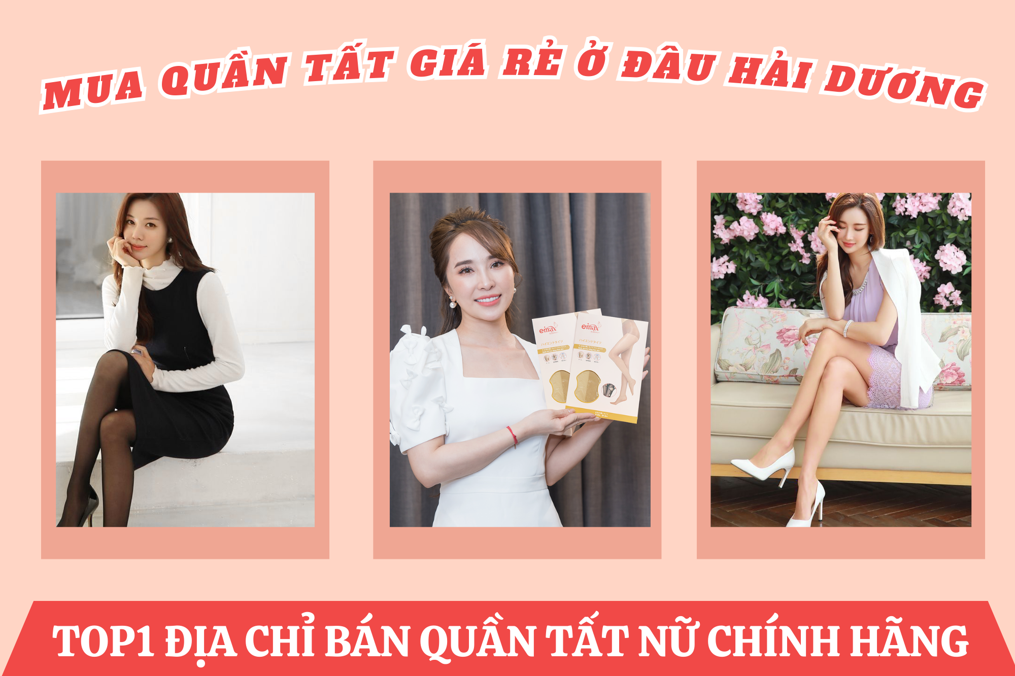 Mua quần tất giá rẻ ở đâu Hải Dương? Top1 địa chỉ bán quần tất nữ chính hãng