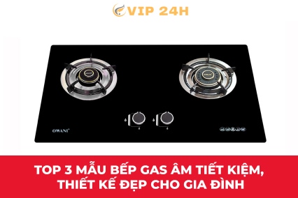 Top 3 mẫu bếp gas âm tiết kiệm, thiết kế đẹp cho gia đình