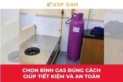 Chọn bình gas đúng cách giúp tiết kiệm và an toàn