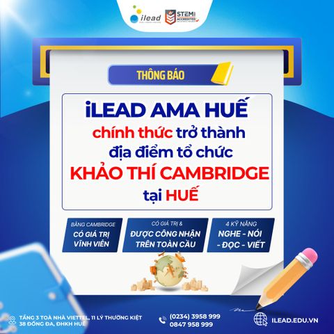 iLEAD AMA HUẾ CHÍNH THỨC TRỞ THÀNH ĐỊA ĐIỂM KHẢO THÍ CAMBRIDGE TẠI HUẾ