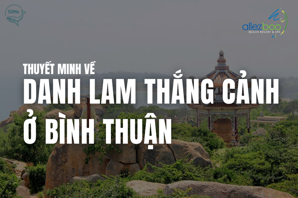 Thuyết minh về danh lam thắng cảnh ở Bình Thuận