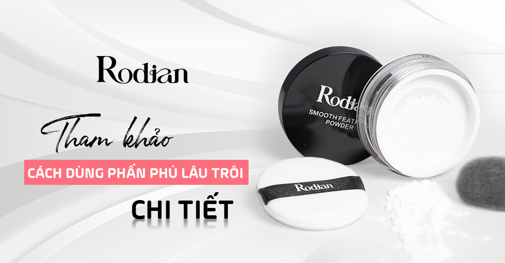 Tham khảo cách dùng phấn phủ lâu trôi chi tiết