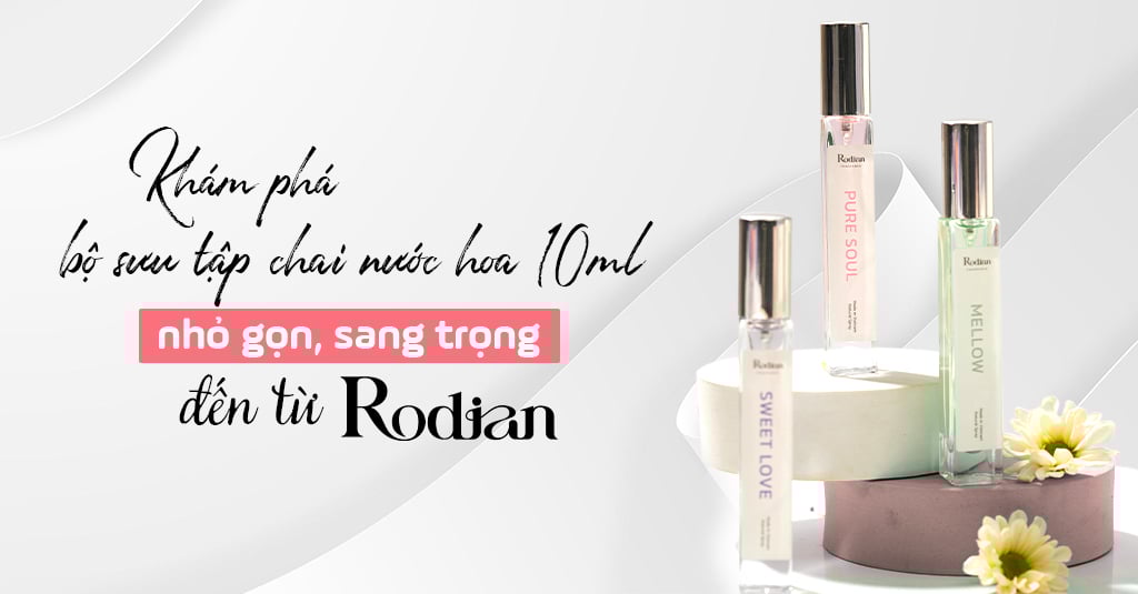 Khám phá bộ sưu tập nước hoa 10ml nhỏ gọn, sang trọng từ Rodian