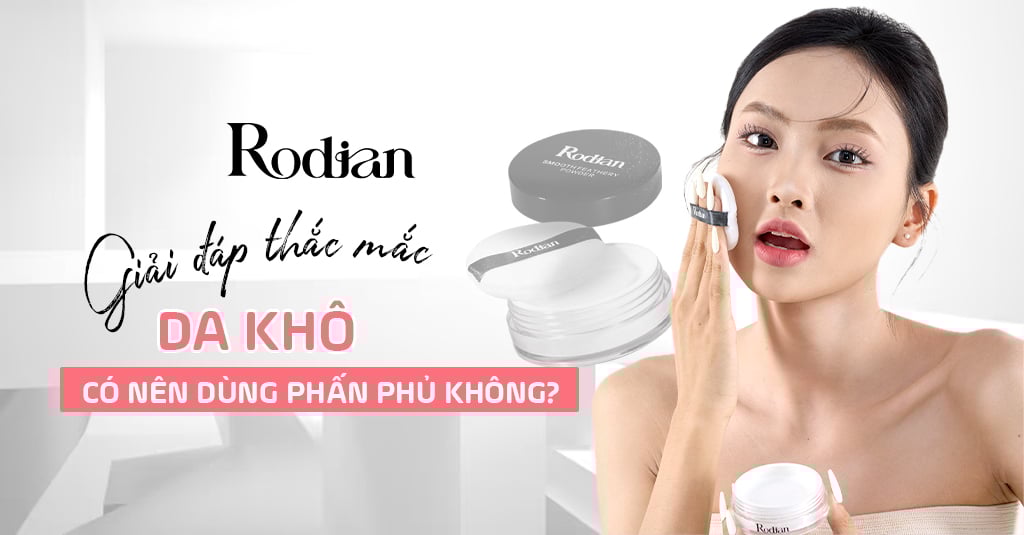 Giải đáp thắc mắc: Da khô có nên dùng phấn phủ không?