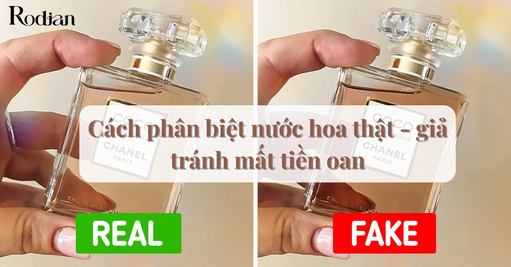 Cách phân biệt nước hoa thật giả tránh mất tiền oan