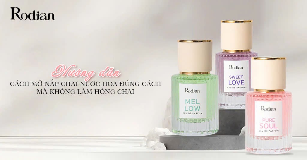 Hướng dẫn cách mở nắp chai nước hoa đúng cách mà không làm hỏng chai