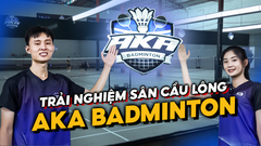 Cùng Team XBSports Trải Nghiệm Sân Cầu Lông AKA Badminton | Sân Xám Sang Xịn Mịn Mới Tại Bình Tân
