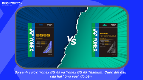 So sánh cước Yonex BG 65 và Yonex BG 65 Titanium