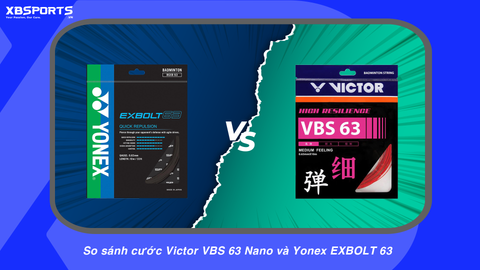 So sánh cước Victor VBS 63 Nano và Yonex EXBOLT 63