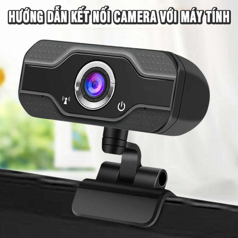 Hướng dẫn cách kết nối webcam với máy tính bàn chi tiết