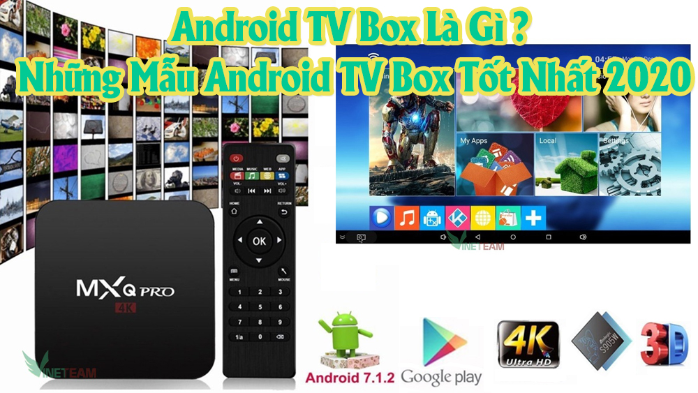 Android TV Box Là Gì ? Mẫu Android TV Box Nào Đang HOT?