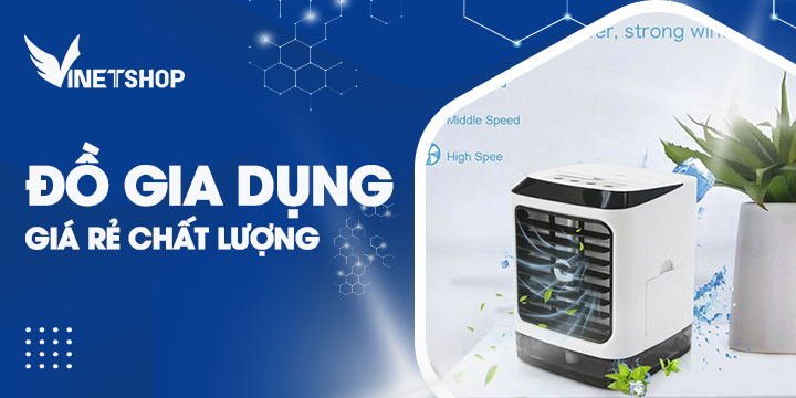 NHỮNG ĐỒ GIA DỤNG GIÁ RẺ CỰC TIỆN LỢI CHO GIA ĐÌNH