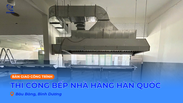 Thiết Kế & Thi Công Bếp Nhà Hàng Hàn Quốc Tại Bình Dương