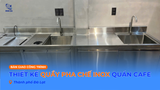 THIẾT KẾ QUẦY PHA CHẾ INOX CHO QUÁN CÀ PHÊ, TRÀ SỮA TẠI ĐÀ LẠT