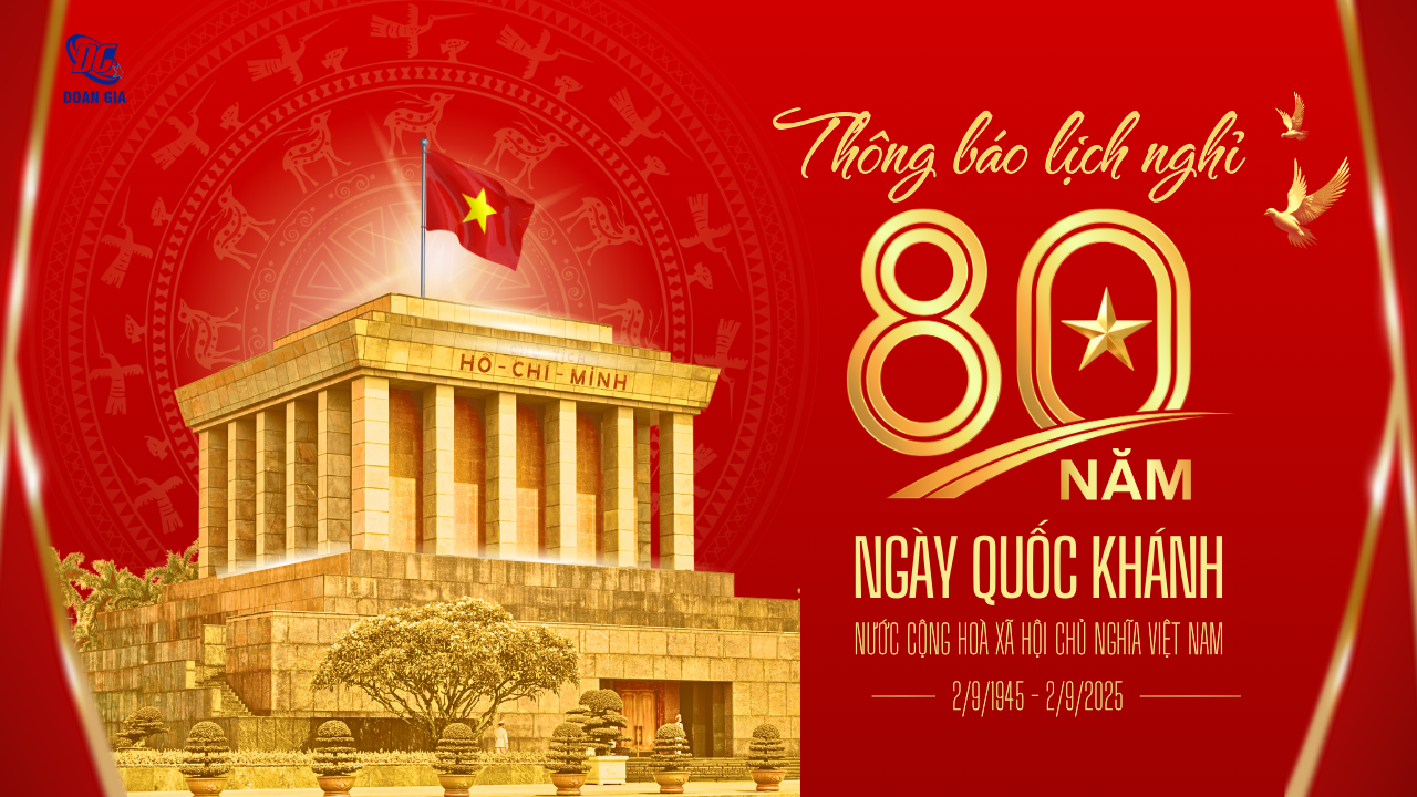 THÔNG BÁO LỊCH NGHỈ LỄ QUỐC KHÁNH (02/09/1945 - 02/09/2025)