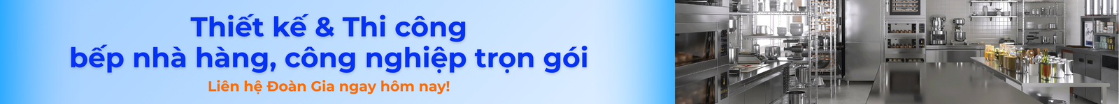 đoàn gia thiết kế thi công trọn gói bếp công nghiệp
