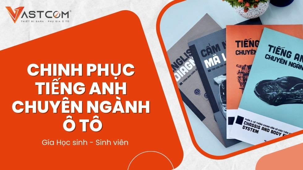 Chinh Phục Tiếng Anh Chuyên Ngành Ô Tô Với Giá Học Sinh – Sinh Viên