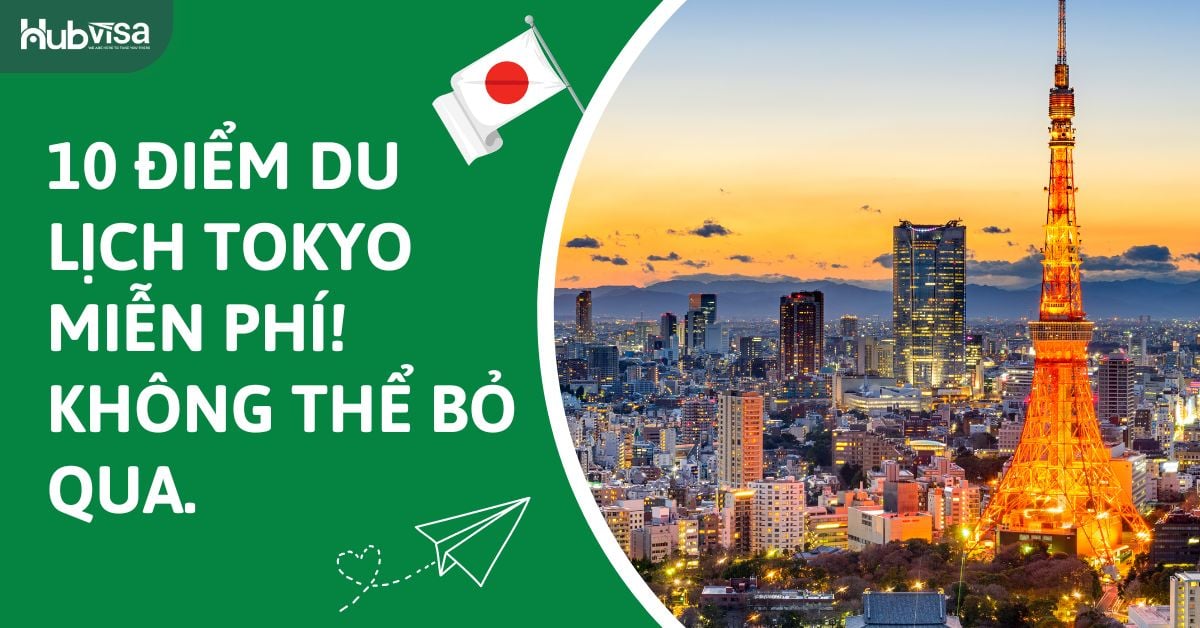10 điểm du lịch Tokyo miễn phí không thể bỏ qua