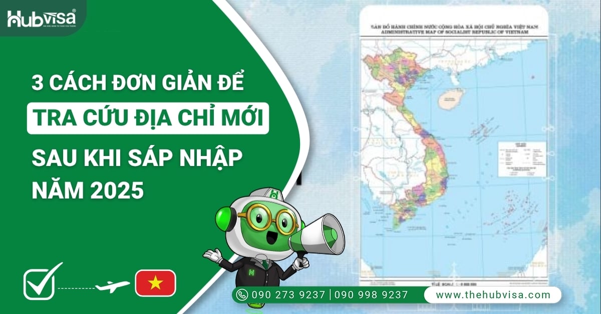 3 cách đơn giản để tra cứu địa chỉ mới sau khi sáp nhập năm 2025