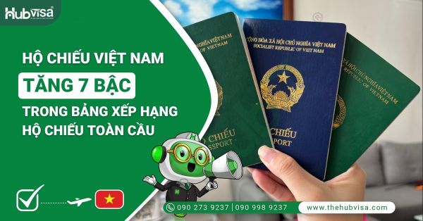 Hộ chiếu Việt Nam tăng 7 bậc trong bảng xếp hạng hộ chiếu toàn cầu