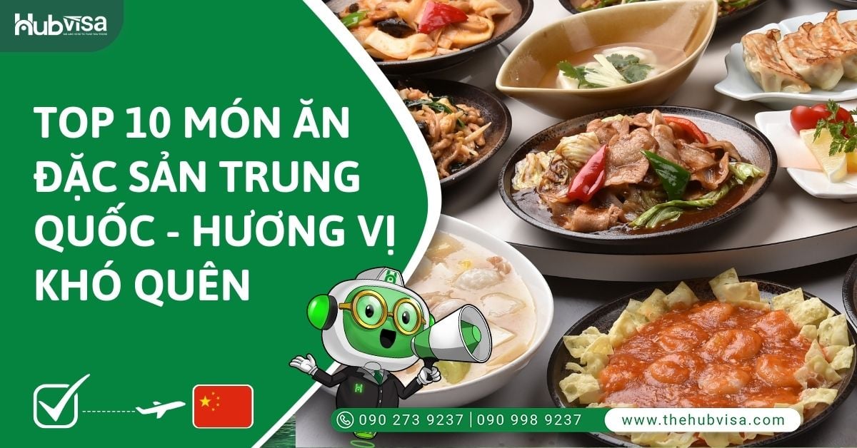 Top 10 món ăn đặc sản Trung Quốc - Hương vị khó quên