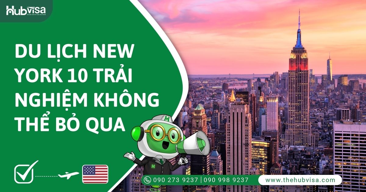 Du lịch New York 10 trải nghiệm không thể bỏ qua